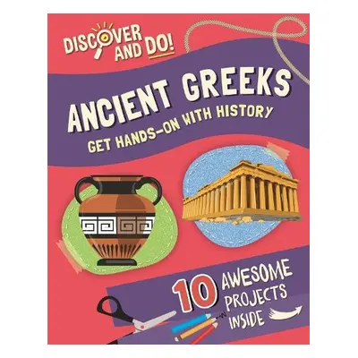 Discover and Do: Ancient Greeks - Lacey, Jane