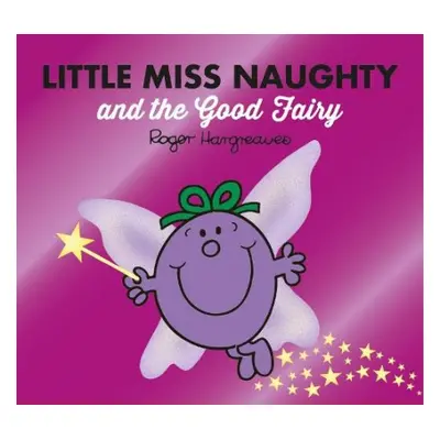 Little Miss Naughty and the Good Fairy - Hargreaves, Adam