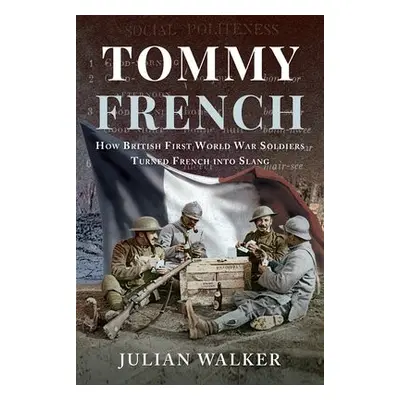 Tommy French - Walker, Julian