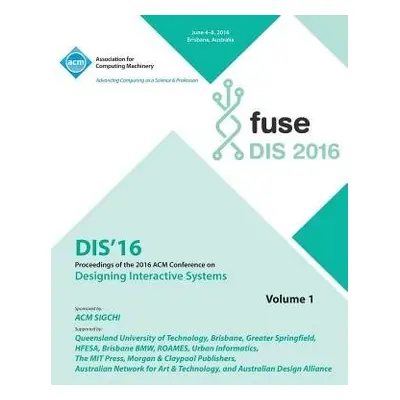 DIS 2016 Designing Interactive Interfaces Conference Vol 1 - Dis 2016 Conference Committee