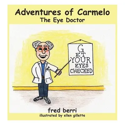 Adventures of Carmelo-The Eye Doctor - Berri, Fred