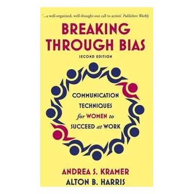 Breaking Through Bias - Kramer, Andrea S. a Harris, Alton B.