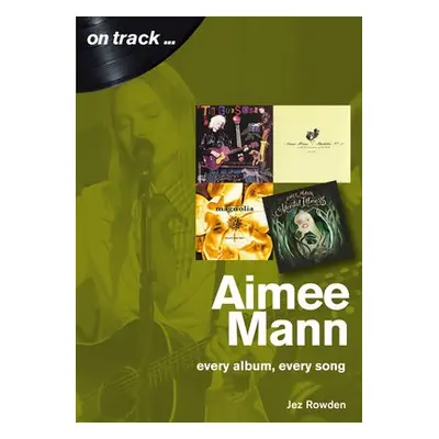 Aimee Mann On Track - Rowden, Jez