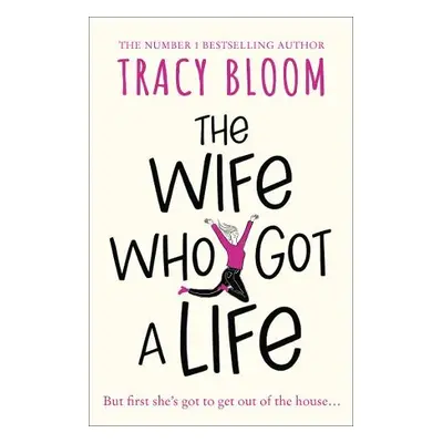 Wife Who Got a Life - Bloom, Tracy