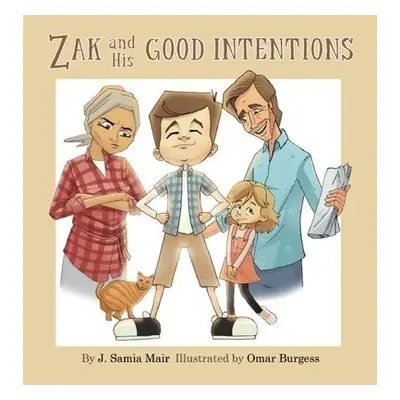 Zak and His Good Intentions - Mair, J. Samia