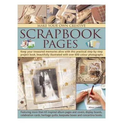 Make Your Own Creative Scrapbook Page - Lindsay, Alison