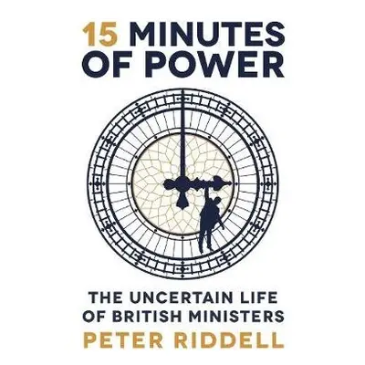 15 Minutes of Power - Riddell, Peter