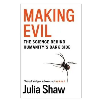 Making Evil - Shaw, Dr Julia