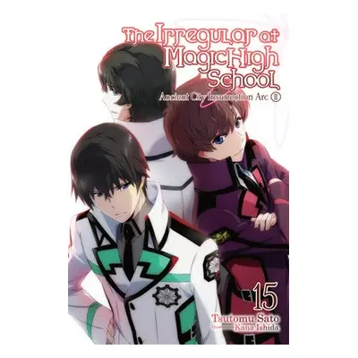 Irregular at Magic High School, Vol. 15 (light novel) - Satou, Tsutomu