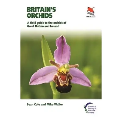 Britain's Orchids - Cole, Sean a Waller, Mike