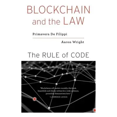 Blockchain and the Law - De Filippi, Primavera a Wright, Aaron