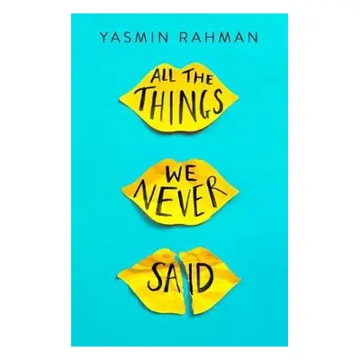 All the Things We Never Said - Rahman, Yasmin