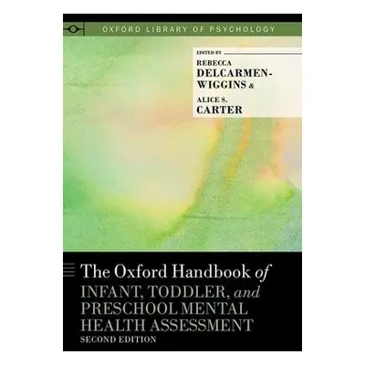 Oxford Handbook of Infant, Toddler, and Preschool Mental Health Assessment