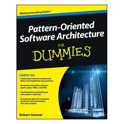 Pattern-Oriented Software Architecture For Dummies - Hanmer, Robert S. (Lucent Technologies)