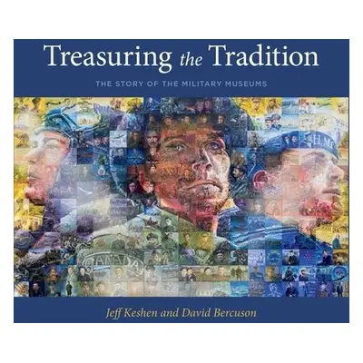 Treasuring the Tradition - Keshen, Jeff a Bercuson, David