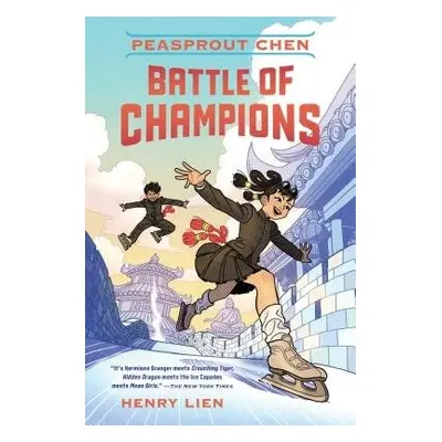 Peasprout Chen: Battle of Champions (Book 2) - Lien, Henry