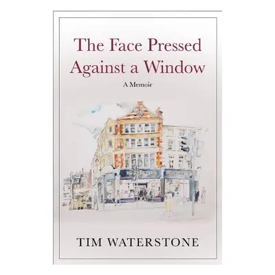 Face Pressed Against a Window - Waterstone, Tim