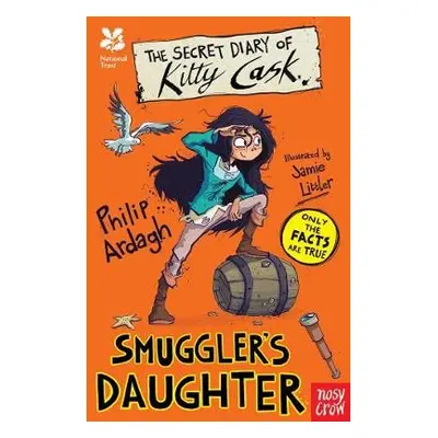 National Trust: The Secret Diary of Kitty Cask, Smuggler's Daughter - Ardagh, Philip