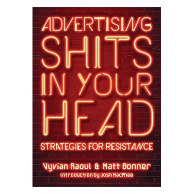 Advertising Shits in Your Head - Raoul, Vyvian a Macphee, Josh