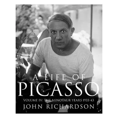 Life of Picasso Volume IV - Richardson, John