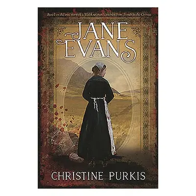 Jane Evans - Based on the True Story of a Welsh Woman's Journey from Drover to the Crimea - Purk