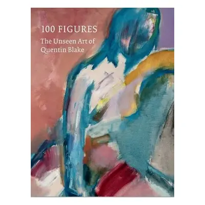 100 Figures: The Unseen Art of Quentin Blake