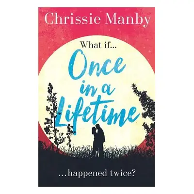 Once in a Lifetime - Manby, Chrissie