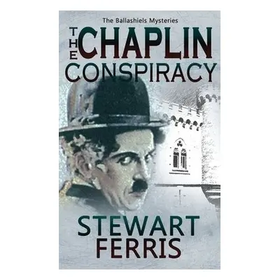 Chaplin Conspiracy - Ferris, Stewart