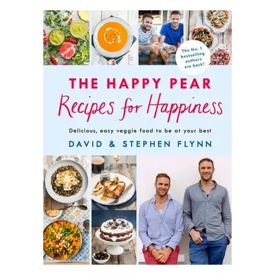 Happy Pear: Recipes for Happiness - Flynn, David a Flynn, Stephen