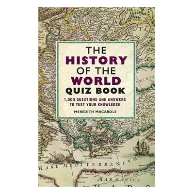 History of the World Quiz Book - MacArdle, Meredith