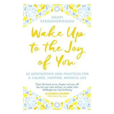 Wake Up To The Joy Of You - Stassinopoulos, Agapi