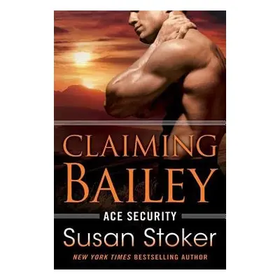 Claiming Bailey - Stoker, Susan