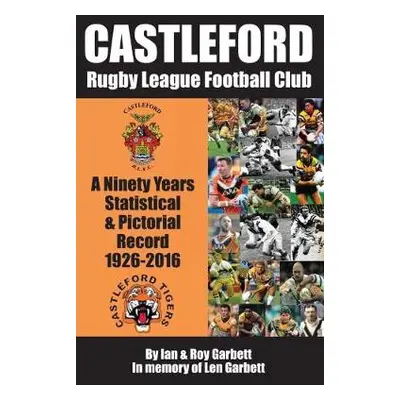 Castleford Rugby League Football Club - Garbett, Ian a Roy