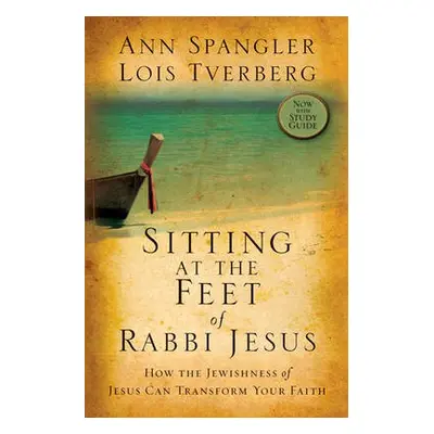 Sitting at the Feet of Rabbi Jesus - Spangler, Ann a Tverberg, Lois