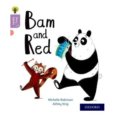 Oxford Reading Tree Story Sparks: Oxford Level 1+: Bam and Red - Robinson, Michelle