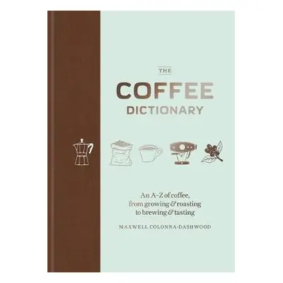 Coffee Dictionary - Colonna-Dashwood, Maxwell