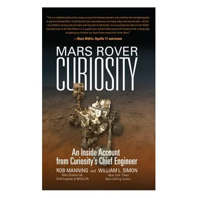 Mars Rover Curiosity - Manning, Rob (Rob Manning) a Simon, William L. (William L. Simon)