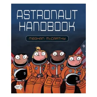 Astronaut Handbook - McCarthy, Meghan