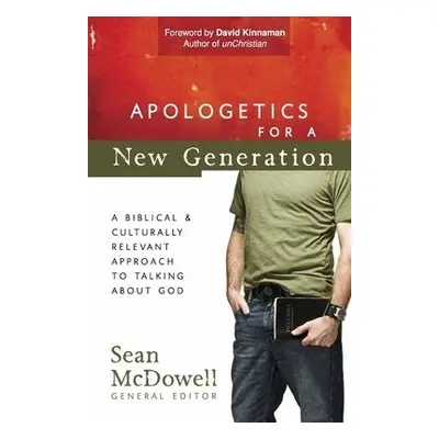 Apologetics for a New Generation - McDowell, Sean