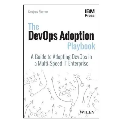 DevOps Adoption Playbook - Sharma, Sanjeev