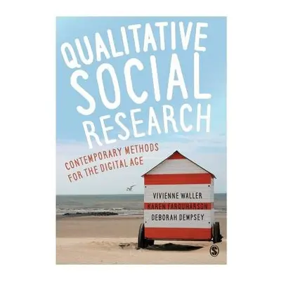 Qualitative Social Research - Waller, Vivienne a Farquharson, Karen a Dempsey, Deborah