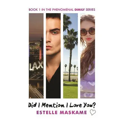 Did I Mention I Love You? (The DIMILY Series) - Maskame, Estelle