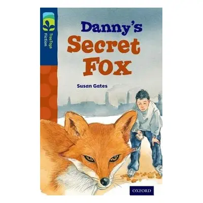 Oxford Reading Tree TreeTops Fiction: Level 14: Danny's Secret Fox - Gates, Susan