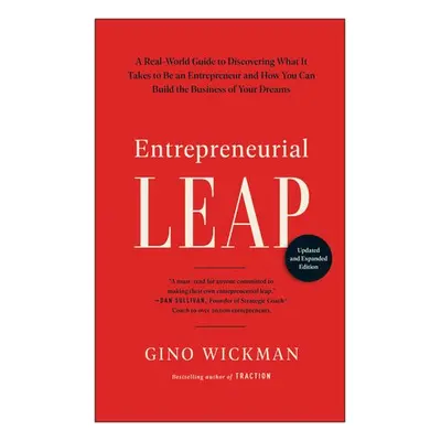 Entrepreneurial Leap, Updated and Expanded Edition - Wickman, Gino