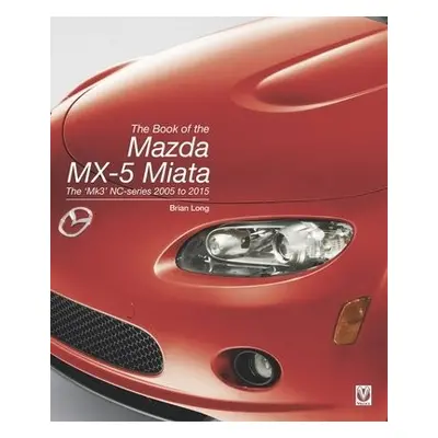 Book of the Mazda MX-5 Miata - Long, Brian