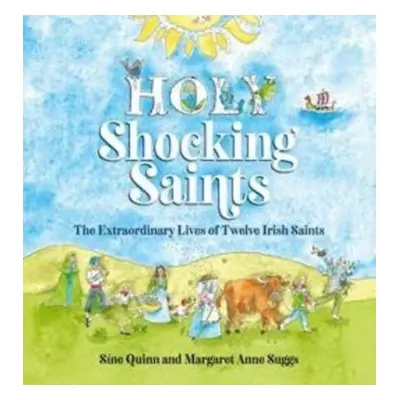 Holy Shocking Saints - Quinn, Sine a Suggs, Margaret Anne