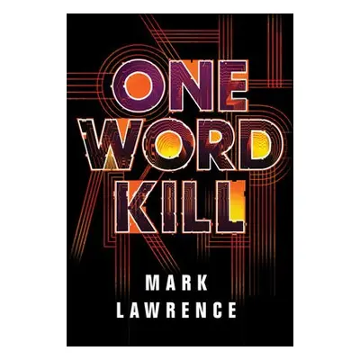 One Word Kill - Lawrence, Mark