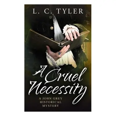 Cruel Necessity - Tyler, L.C.