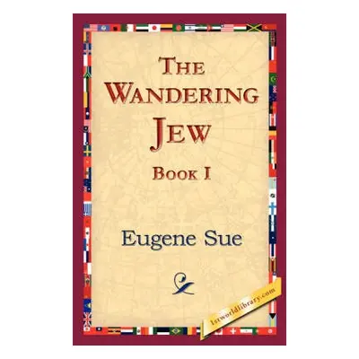 Wandering Jew, Book I - Sue, Eugene