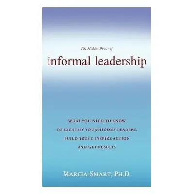 Informal Leadership - Smart, Marcia, PH D